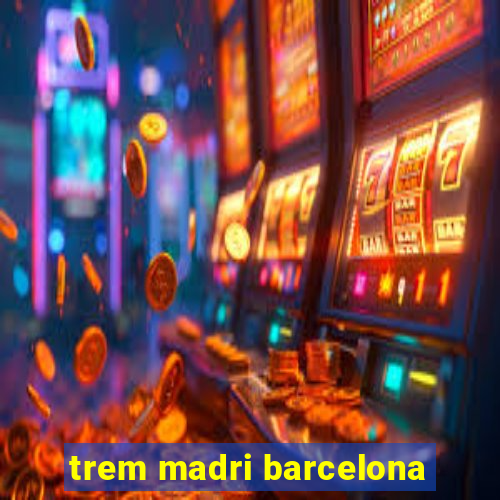 trem madri barcelona