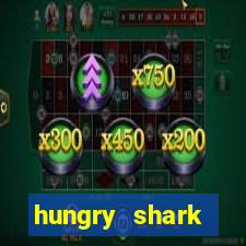 hungry shark evolution dinheiro infinito 2024