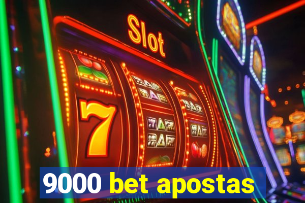 9000 bet apostas