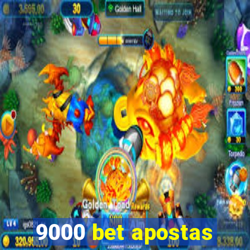 9000 bet apostas