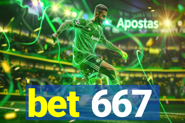 bet 667