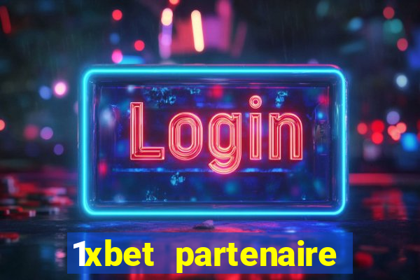 1xbet partenaire apk download