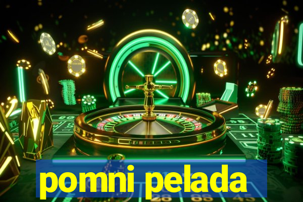 pomni pelada