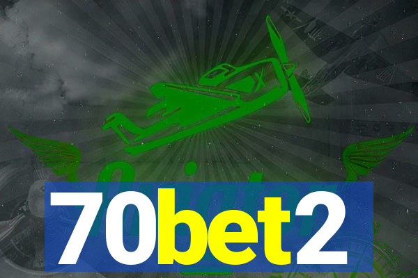 70bet2