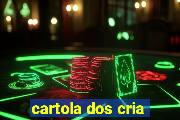 cartola dos cria