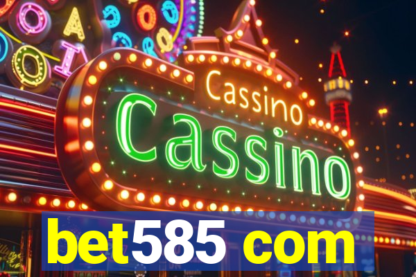 bet585 com