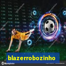 blazerrobozinho