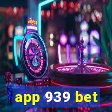 app 939 bet