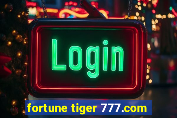 fortune tiger 777.com