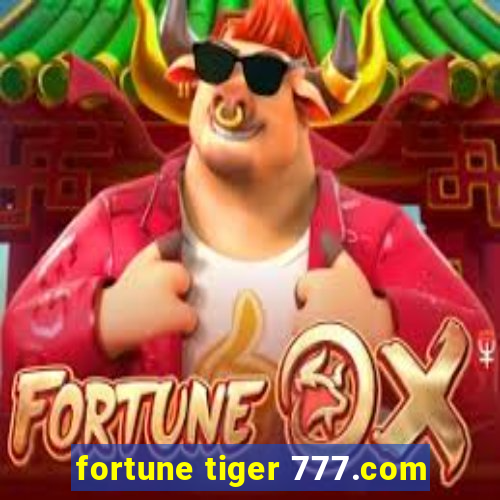 fortune tiger 777.com