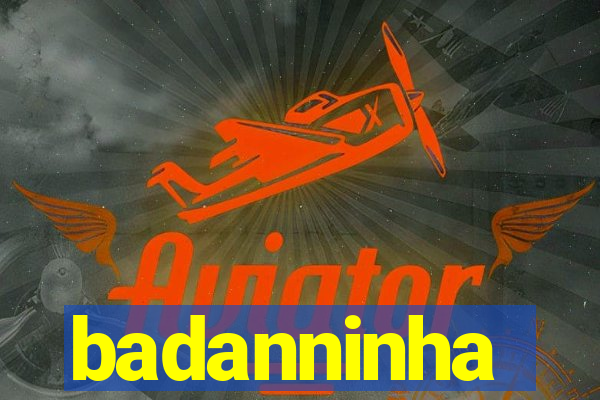 badanninha