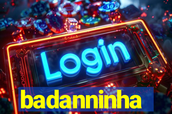 badanninha