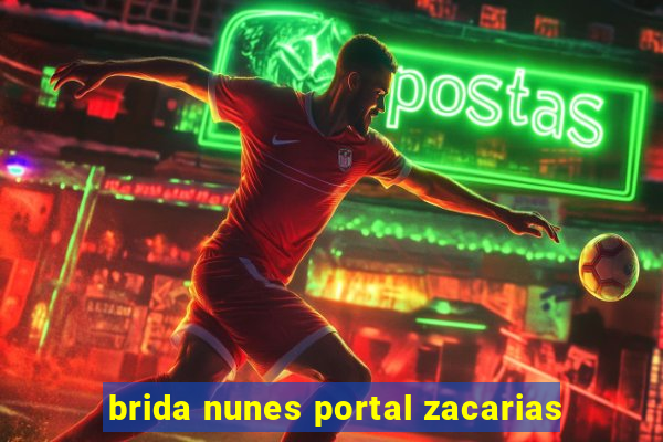 brida nunes portal zacarias