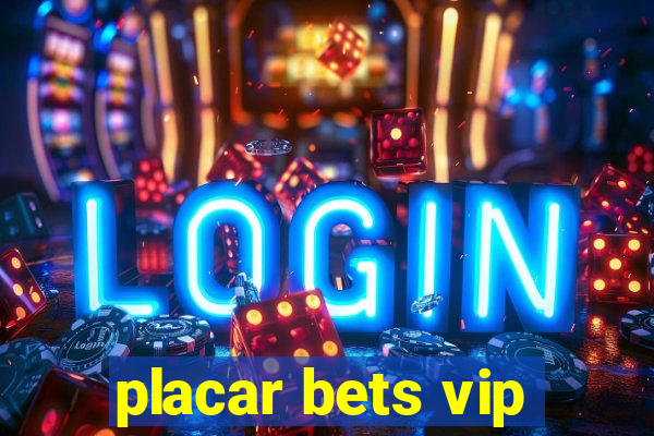 placar bets vip