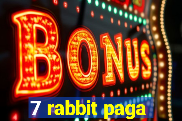 7 rabbit paga