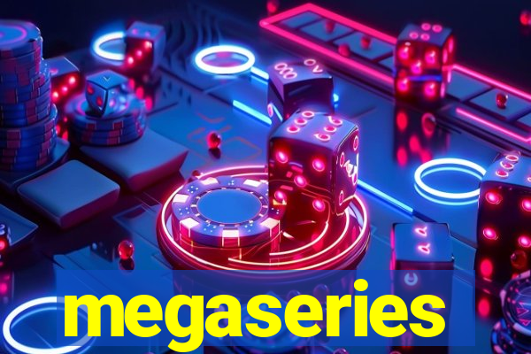 megaseries