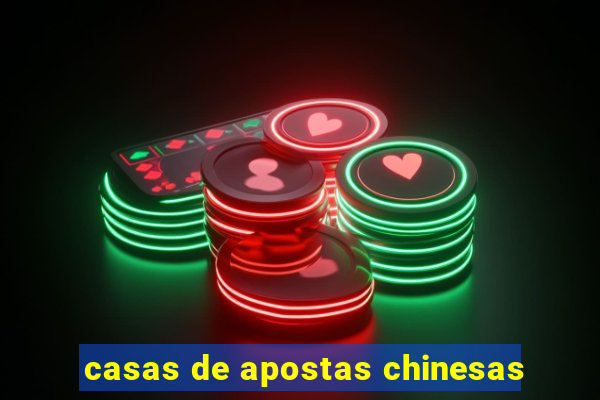 casas de apostas chinesas