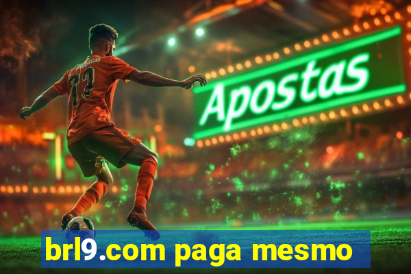 brl9.com paga mesmo