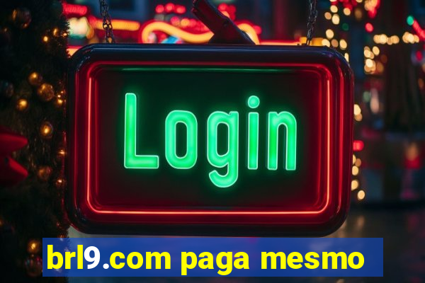 brl9.com paga mesmo