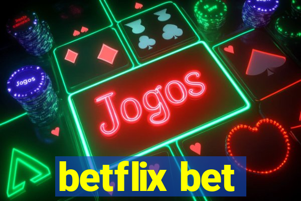 betflix bet