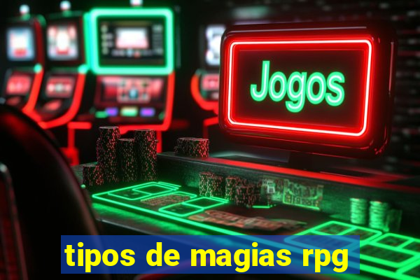 tipos de magias rpg