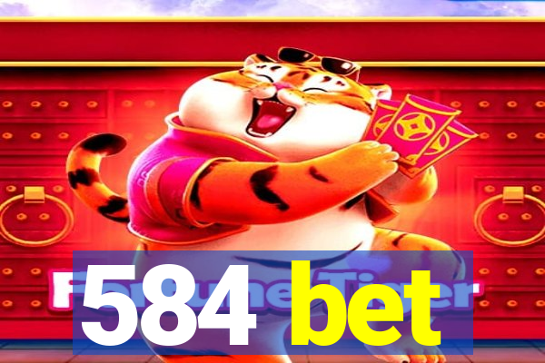 584 bet