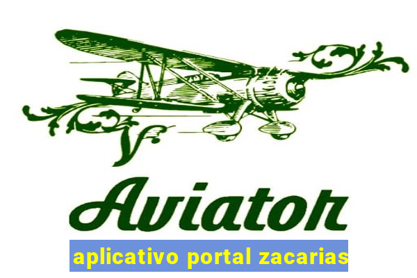 aplicativo portal zacarias