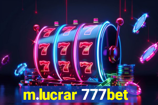 m.lucrar 777bet