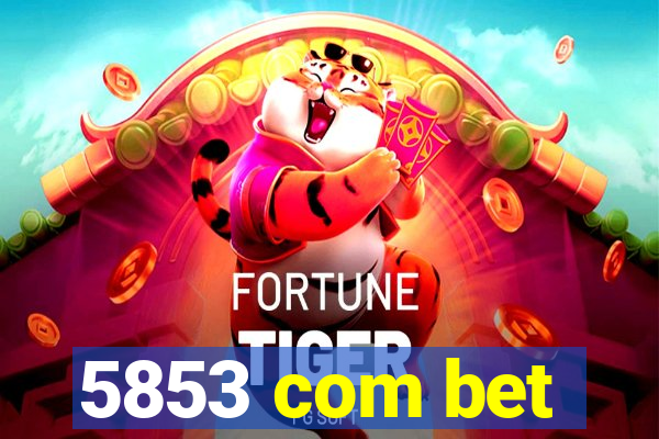 5853 com bet