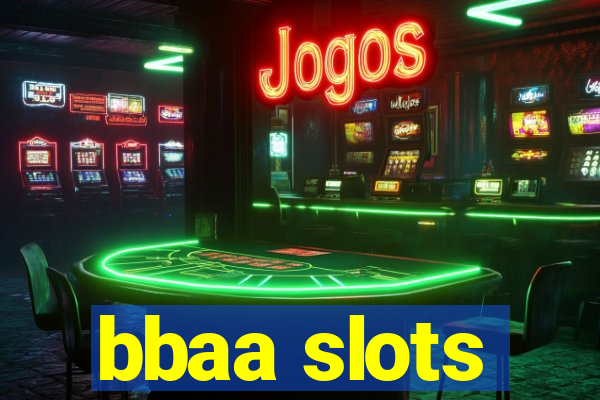 bbaa slots