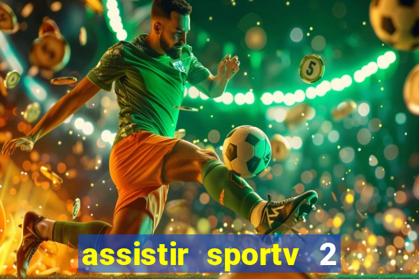 assistir sportv 2 ao vivo futemax