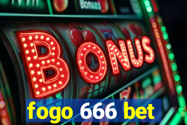 fogo 666 bet