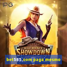 bet585.com paga mesmo