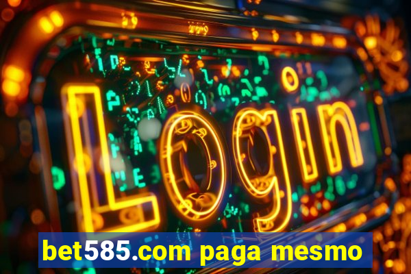 bet585.com paga mesmo