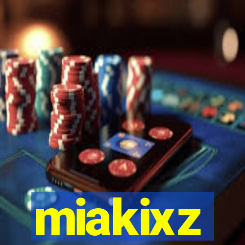 miakixz