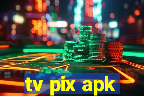 tv pix apk