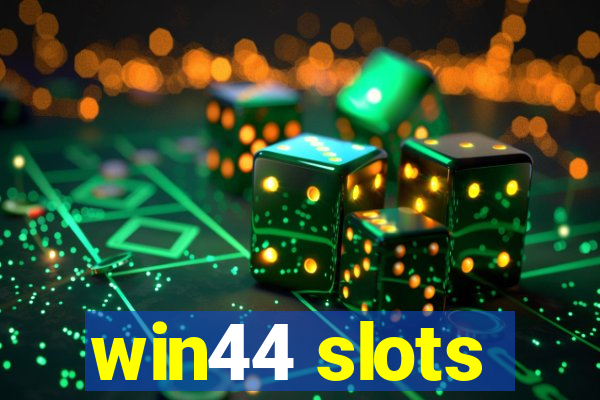 win44 slots