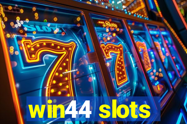 win44 slots