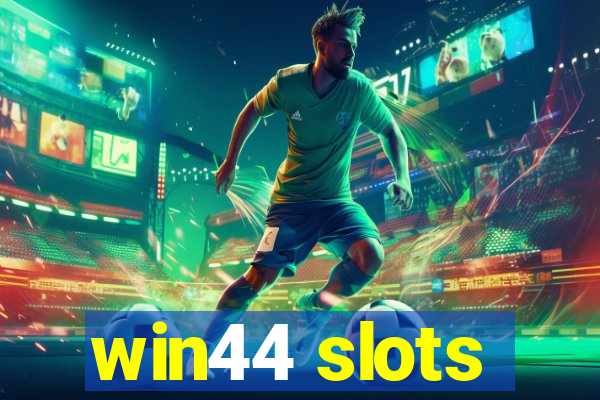 win44 slots