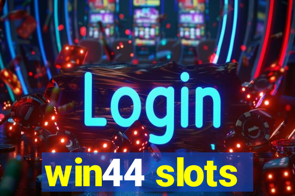 win44 slots