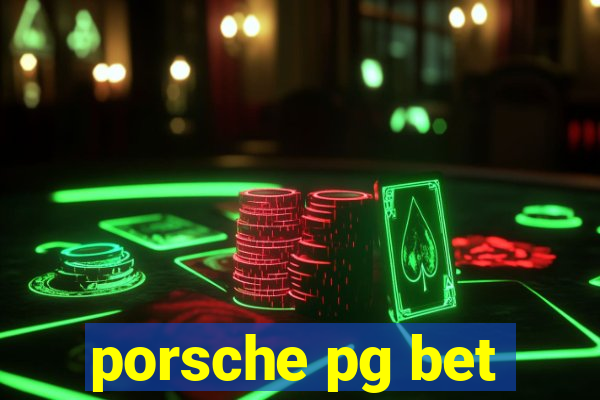 porsche pg bet