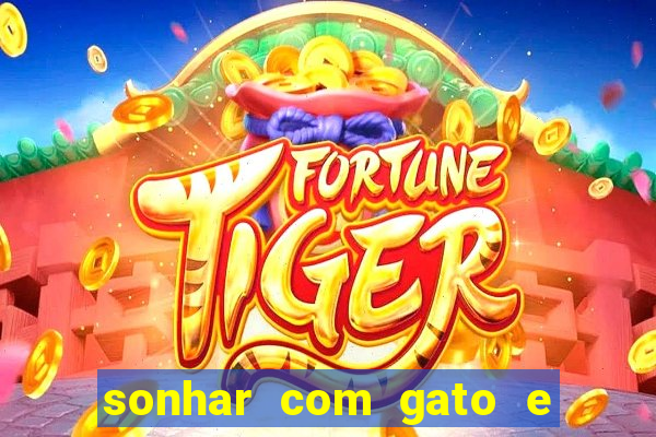 sonhar com gato e cachorro jogo do bicho