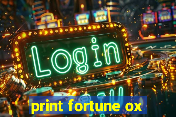 print fortune ox