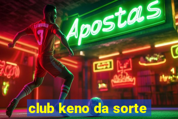 club keno da sorte