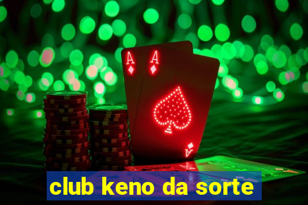 club keno da sorte