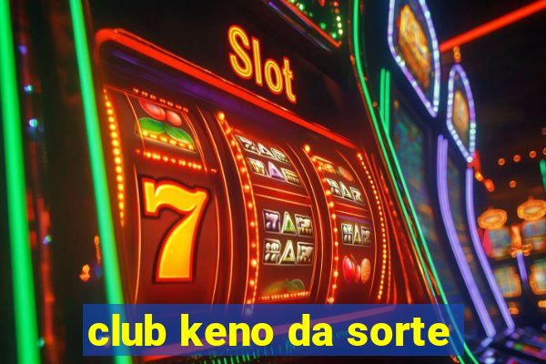 club keno da sorte