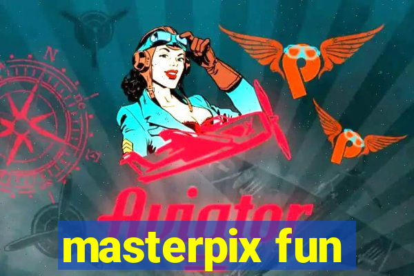 masterpix fun