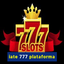 iate 777 plataforma