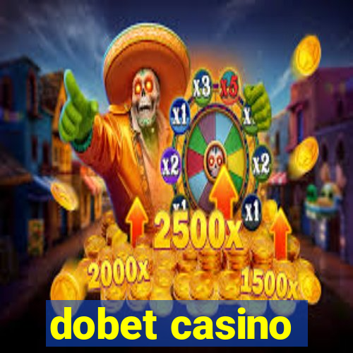 dobet casino