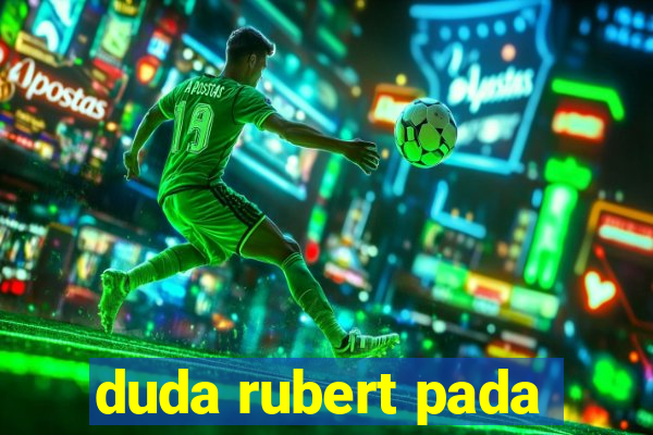 duda rubert pada